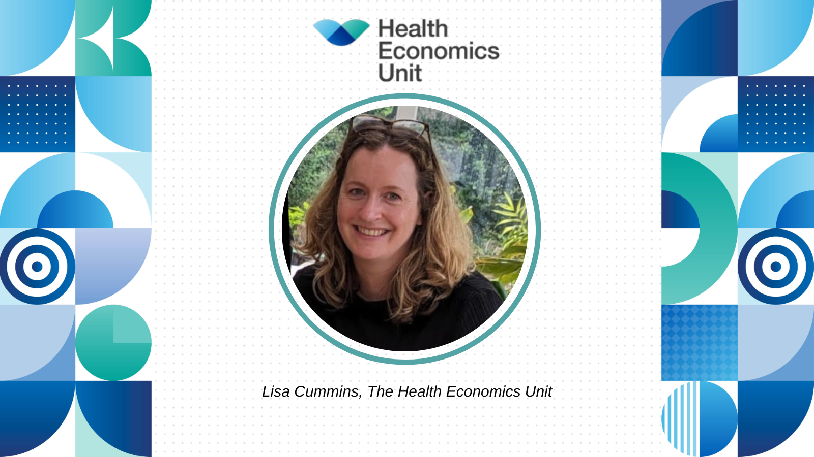 Lisa Cummins of the Health Economics Unit
